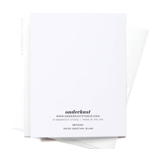 Onderkast Studio - So Glad You Exist Greeting Card