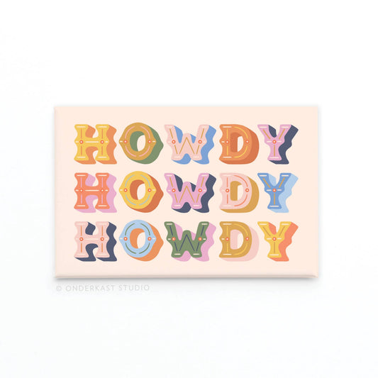 Onderkast Studio - Howdy Howdy Howdy Refrigerator Magnet